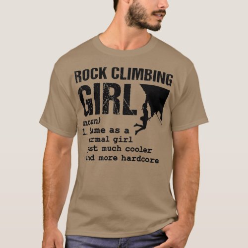 Rock climbing girl definition mountain climber bou T_Shirt