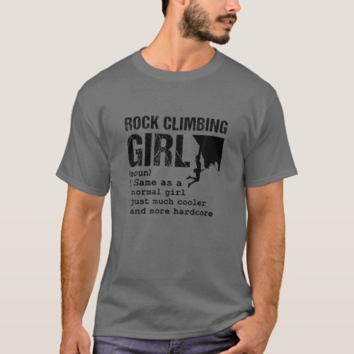 Rock Climbing Girl Definition Mountain Climber Bou T_Shirt