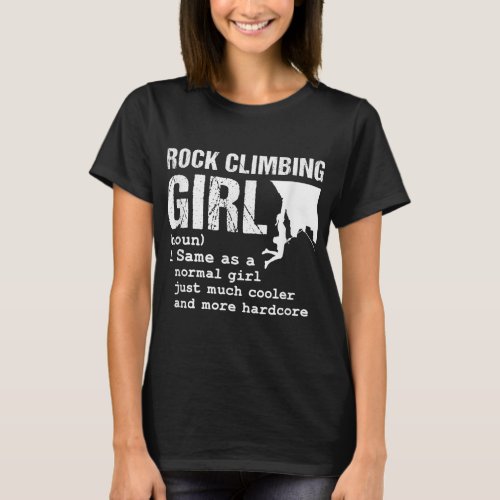 Rock Climbing Girl Definition Mountain Climber  T_Shirt