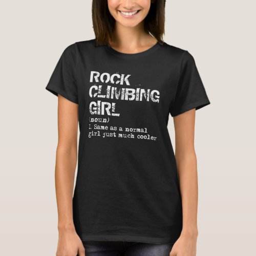 Rock Climbing Girl Definition T_Shirt