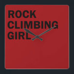 rock climbing girl  square wall clock<br><div class="desc">This original rock climbing text design with awesome typography font lettering is perfect for rock climbing, bouldering, and trekking lovers! This artwork is great for girls, women, and wife who spent their free time climbing, also you will look awesome in this amazing text illustration. It's also could be an original...</div>