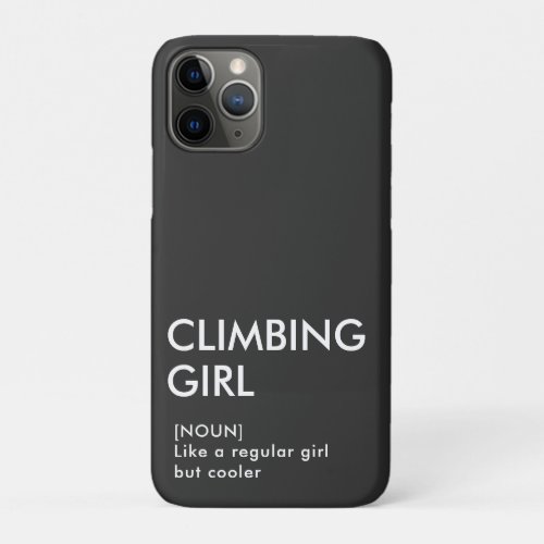 Rock Climbing girl trendy gift for her  iPhone 11 Pro Case