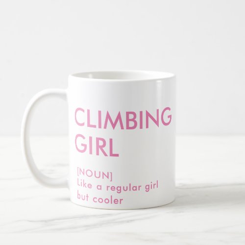 Rock Climbing girl trendy gift for her  Coffee Mug