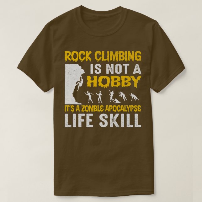 Rock Climbing Is Not A Hobby Mountaineer   T-Shirt (Design Front)