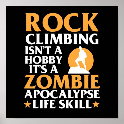 Rock Climbing Isnt A Hobby Mountain Climber Climb Poster