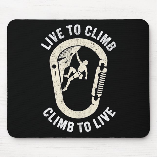 Rock Climbing Live To Climb  Mouse Pad (Front)