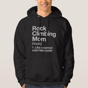 Rock Climbing Mom Definition Funny Sports Hoodie