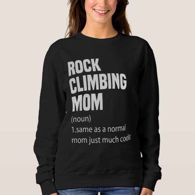 Rock Climbing Mom Dictionary Definition Funny Spor Sweatshirt (Front)