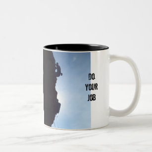 rock climbing mug, Do Your Job Two-Tone Coffee Mug