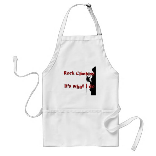 Rock Climbing T_shirts and Gifts Adult Apron