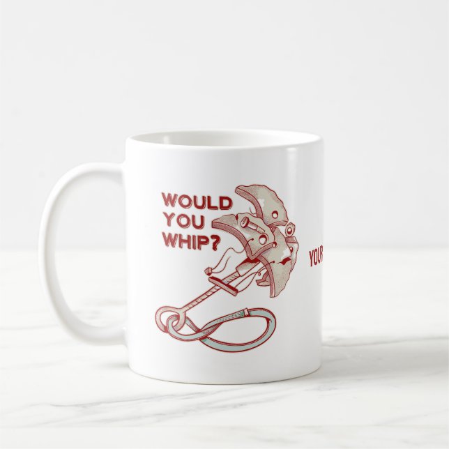 Rock climbing would you whip? Funny Cam Coffee Mug (Left)