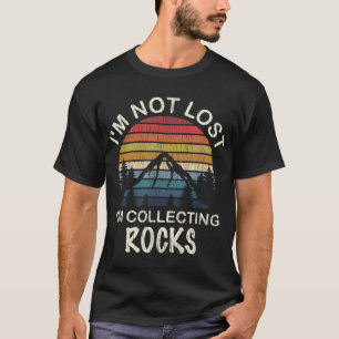 Rock Collecting - Geologist - Rock Collector T-Shirt