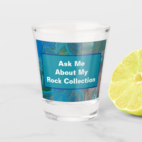 Rock Collector Humor Blue Green Marbled Stone Shot Glass