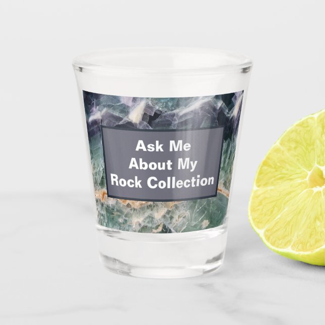 Rock Collector Humor Purple Green Polished Stone Shot Glass (Front)