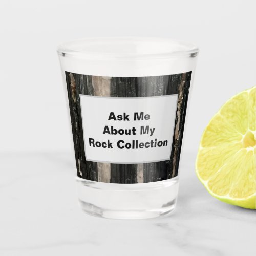 Rock Collector Humorous Black White Striped Stone  Shot Glass