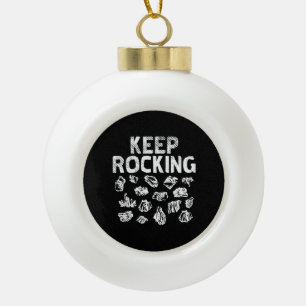 Rock Collector - Keep Rocking Ceramic Ball Christmas Ornament