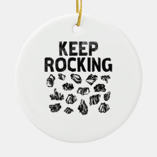 Rock Collector - Keep Rocking Ceramic Ornament
