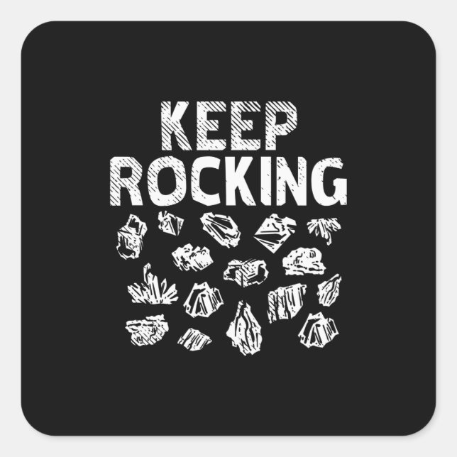 Rock Collector - Keep Rocking Square Sticker (Front)