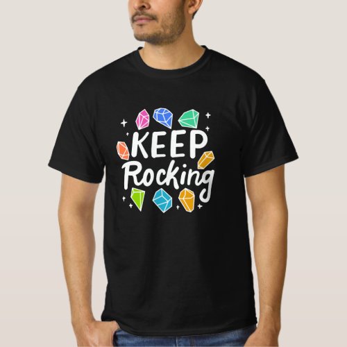 Rock Collector _ Keep Rocking T_Shirt