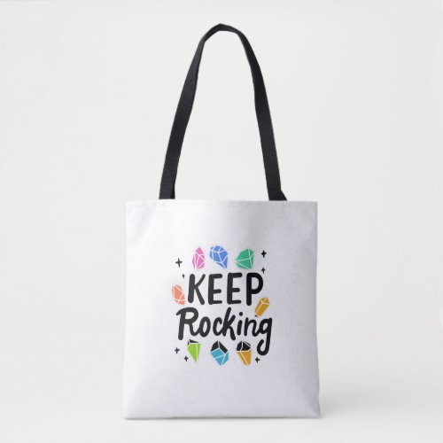 Rock Collector _ Keep Rocking Tote Bag