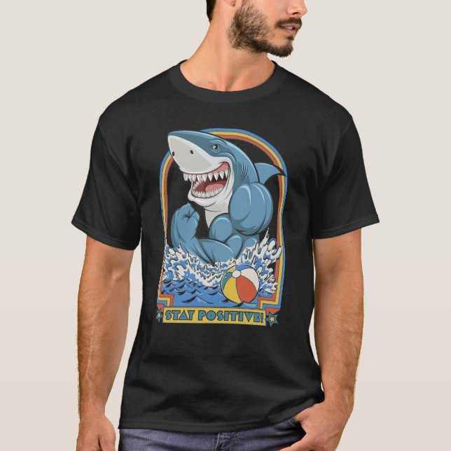 Rock Dolphin A Great Week For A Shark To Stay Posi T-Shirt (Front)