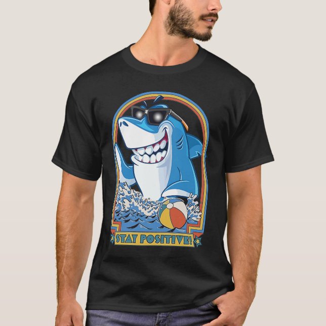 Rock Dolphin A Great Week For A Shark To Stay Posi T-Shirt (Front)