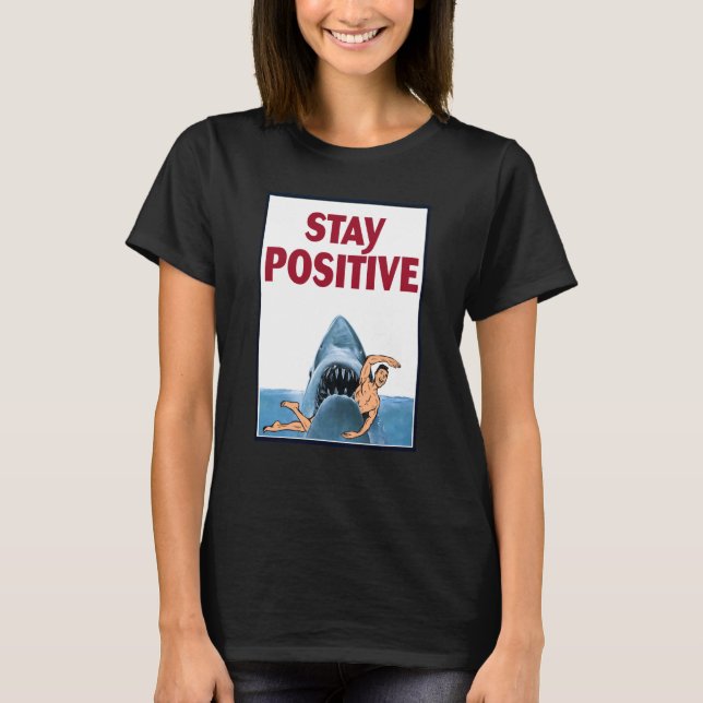 Rock Dolphin A Great Week For A Shark To Stay Posi T-Shirt (Front)
