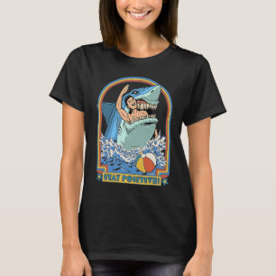 Rock Dolphin A Great Week For A Shark To Stay Posi T-Shirt