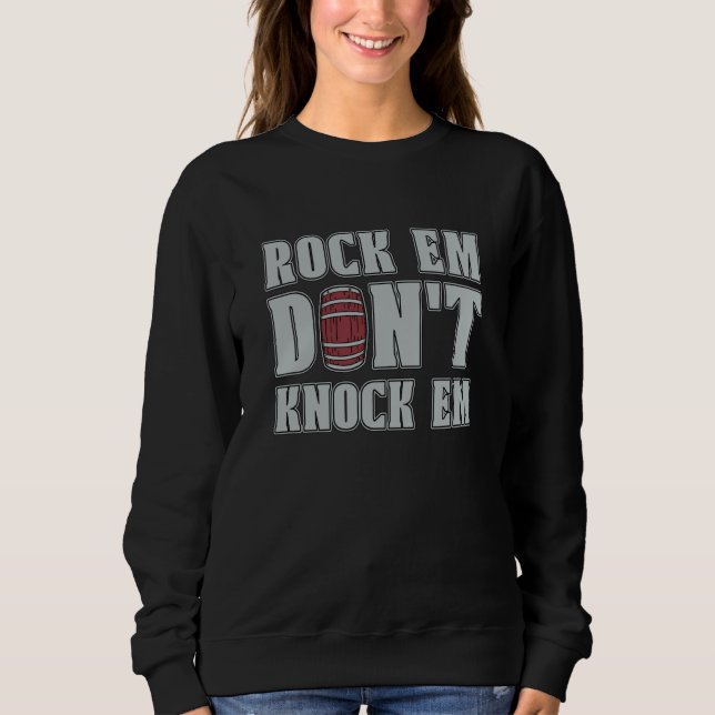 Rock Em Don't Knock Loves Barrel Horse Riding Barr Sweatshirt (Front)