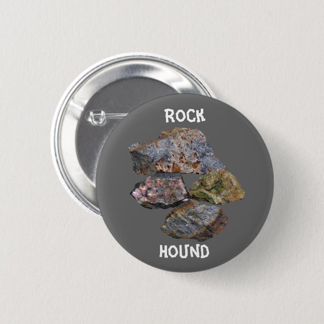 Rock Hound Collectors Funny  Button (Front & Back)