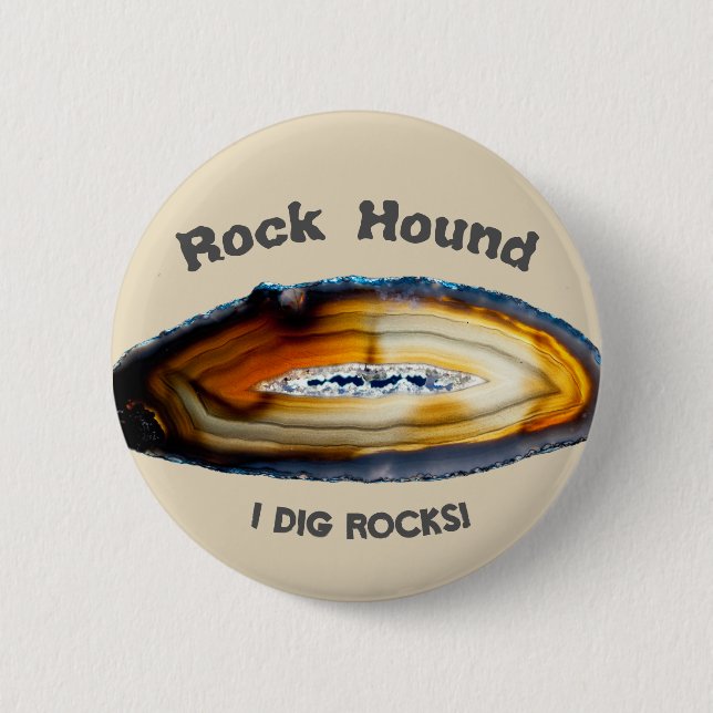 Rock Hound - I Dig Rocks! Pinback Button (Front)