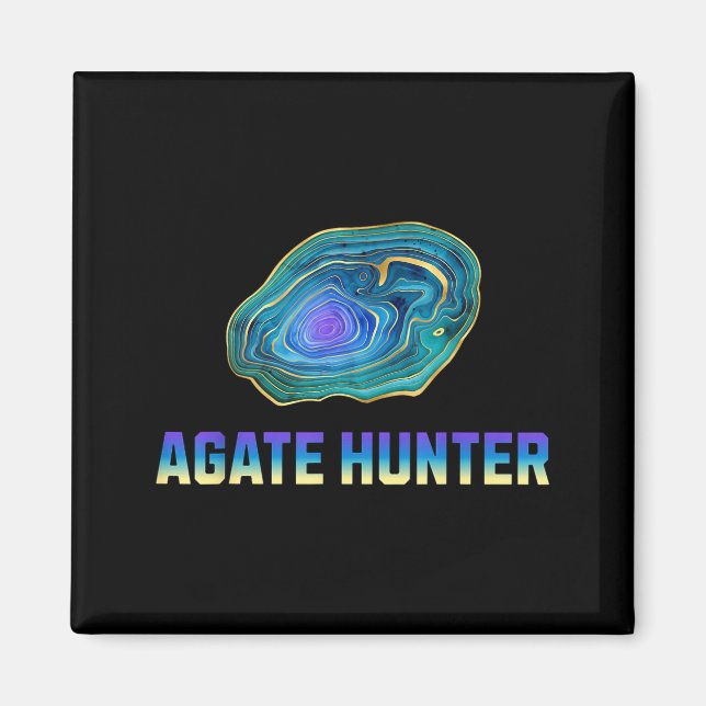 Rock Hunting Rock Collector Agate Geology Agate Hu Magnet (Front)