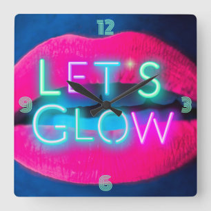 Rock it with this NEON look Let's GLOW Lips Salon Square Wall Clock