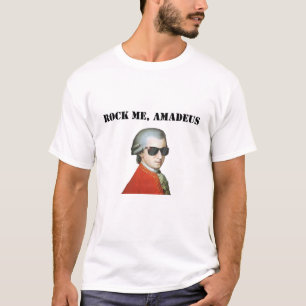 Rock Me, Amadeus - Awesome t-shirt for music lover