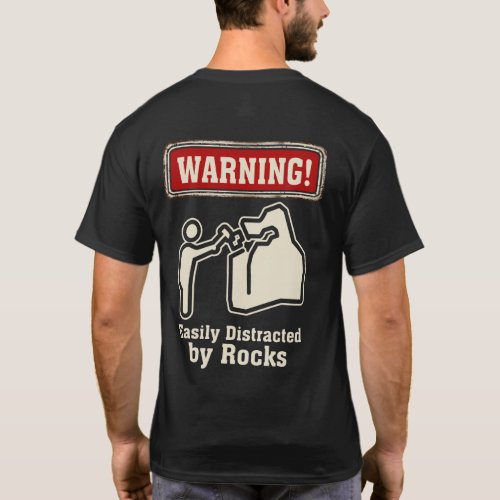 Rock Mineral Collector Easily Distracted By Rocks T_Shirt