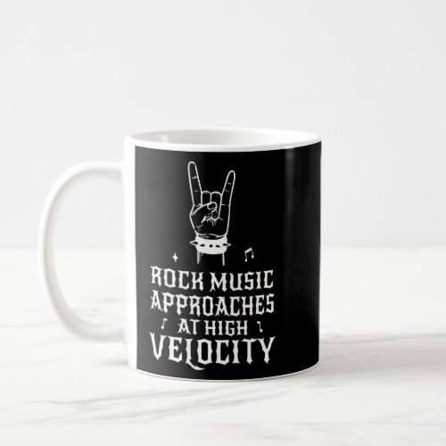Rock Music Quote Rock And Roll Cool For Music  Coffee Mug