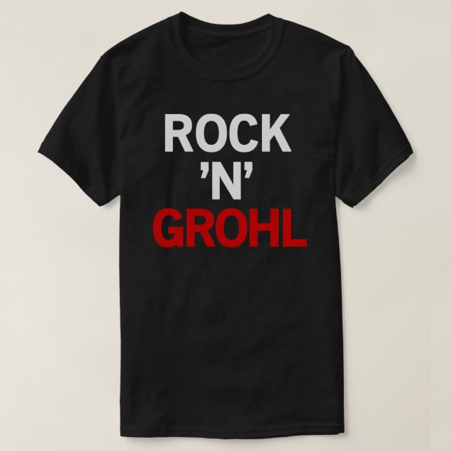 Rock N Grohl, Dave Grohl, As Worn By Dave Grohl Cl T-Shirt (Design Front)