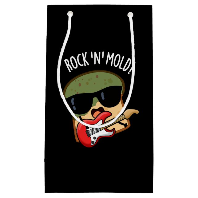 Rock n Mold Funny Bread Pun Dark BG Small Gift Bag (Front)