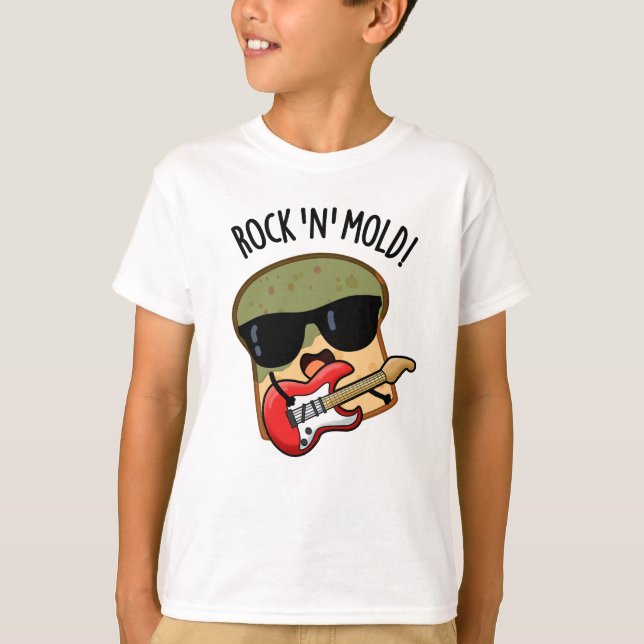 Rock n Mold Funny Bread Pun  T-Shirt (Front)