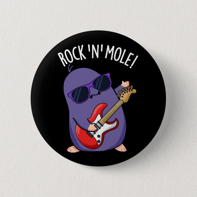 Rock N Mole Funny Animal Pun Dark BG Button (Front)