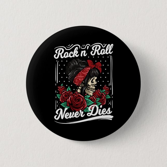 Rock n Roll Never Dies Rockabilly Girl Skull Roses Button (Front)