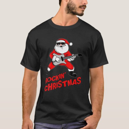 Rock N Roll Santa Claus Christmas Gift Rockin Xmas T_Shirt