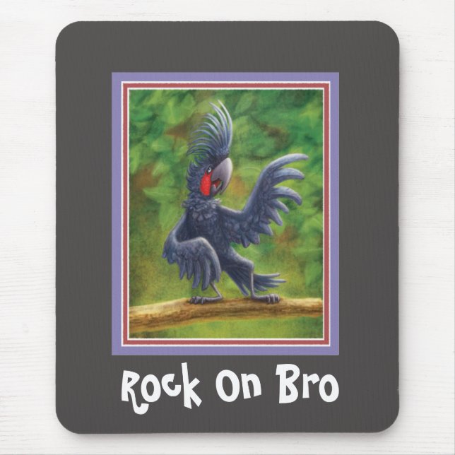 Rock on Bro Black Palm Cockatoo Mousepad (Front)