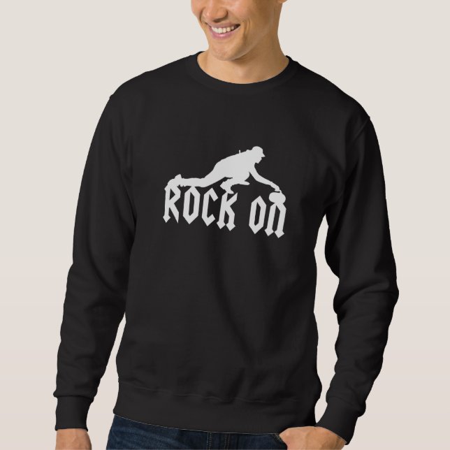 Rock On Curling Curler Stone Broom Sweeping Ice Cu Sweatshirt (Front)