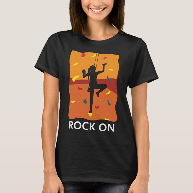 Rock On Girl Climbing Climber Bouldering T-Shirt (Front)