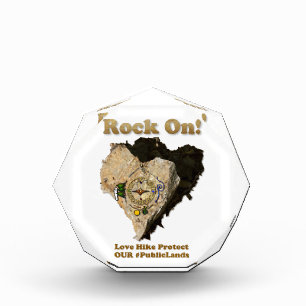 ROCK ON! Love Hike Protect Our Public Lands Acrylic Award