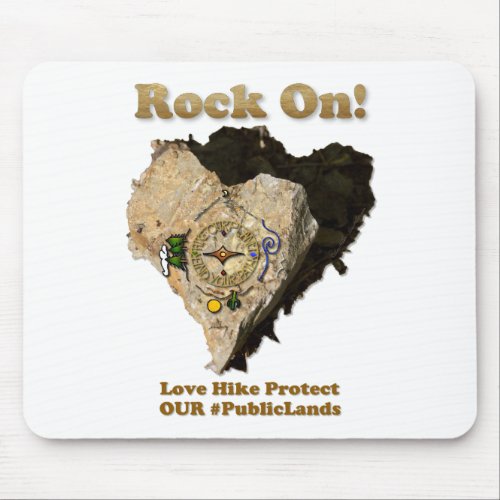 ROCK ON Love Hike Protect Our Public Lands Mouse Pad