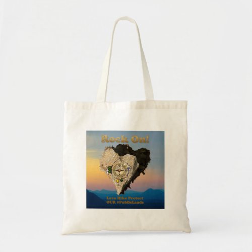 ROCK ON Love Hike Protect Our Public Lands Tote Bag