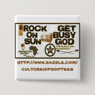Rock on Sun/Get busy God button