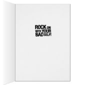 Rock On With Your Bad Self! Card (Inside (Right))